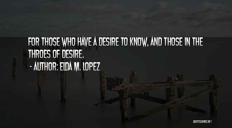 I Know He's Cheating On Me Quotes By Elda M. Lopez