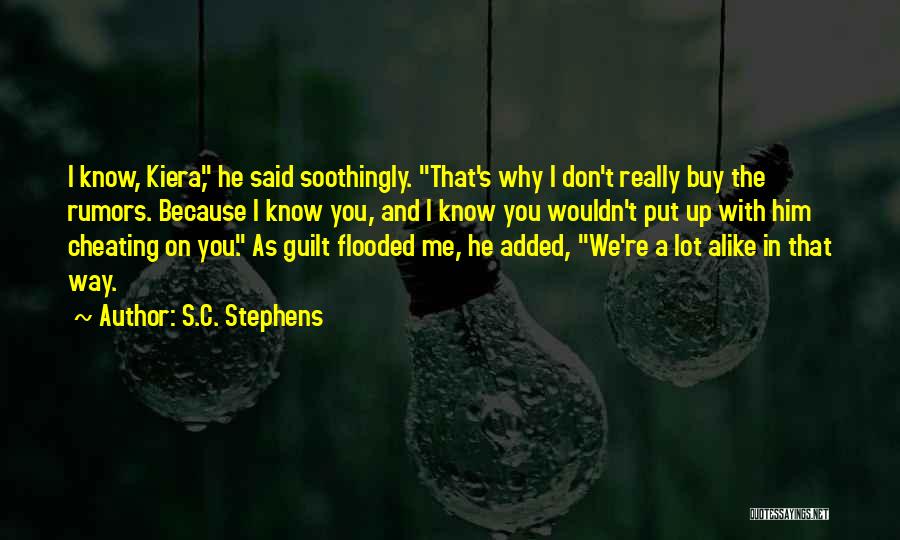 I Know He's Cheating On Me Quotes By S.C. Stephens