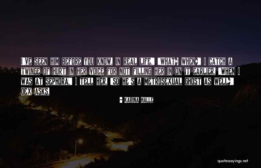 I Know Him Well Quotes By Karina Halle I Know Him Well Quotes By Karina Halle