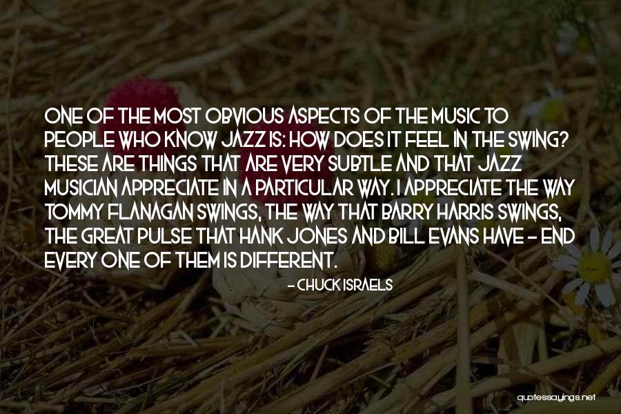 I Know How It Feel Quotes By Chuck Israels