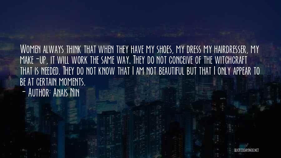 I Know I Am Beautiful Quotes By Anais Nin