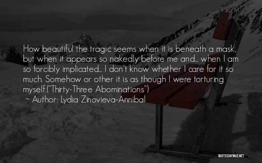 I Know I Am Beautiful Quotes By Lydia Zinovieva-Annibal