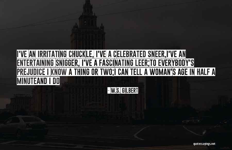 I Know I Am Irritating Quotes By W.S. Gilbert