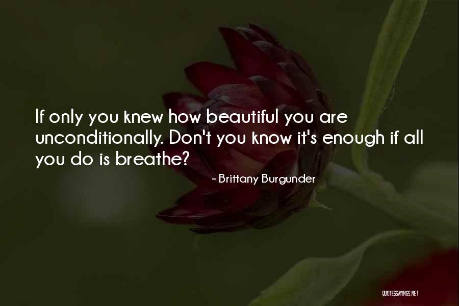 I Know I Am Not Good Enough Quotes By Brittany Burgunder