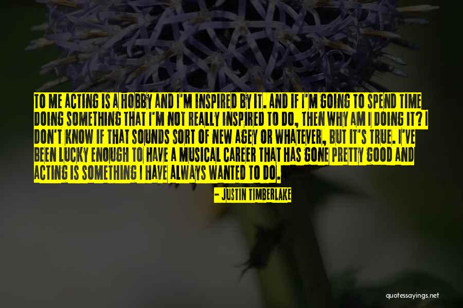 I Know I Am Not Good Enough Quotes By Justin Timberlake I Know I Am Not Good Enough Quotes By Justin Timberlake