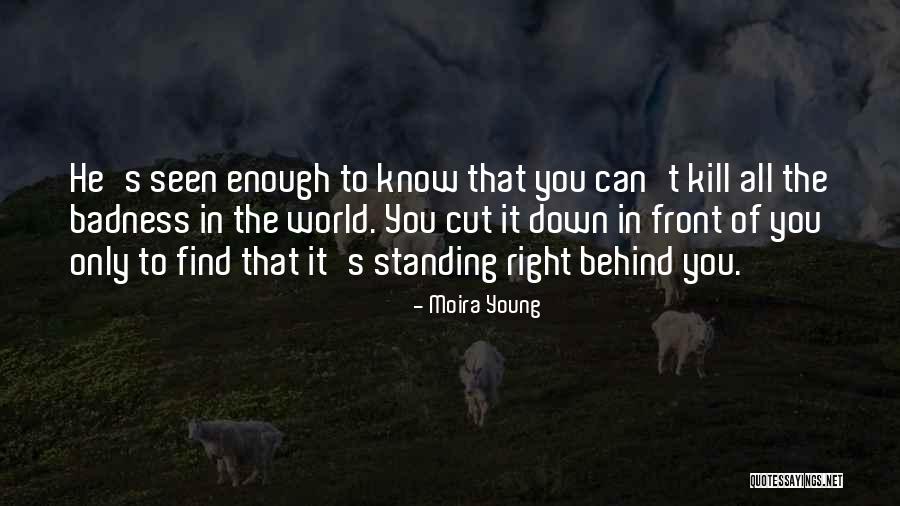 I Know I Am Not Good Enough Quotes By Moira Young