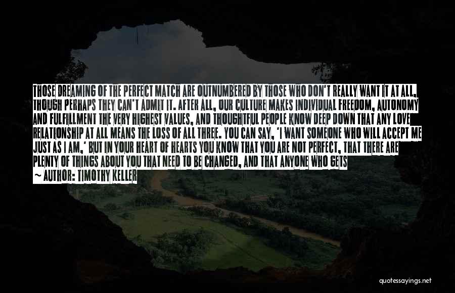 I Know I Am Not Perfect But I Love You Quotes By Timothy Keller