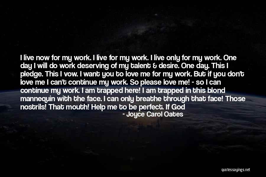 I Know I Am Not Perfect For You Quotes By Joyce Carol Oates