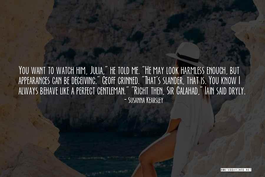 I Know I Am Not Perfect For You Quotes By Susanna Kearsley I Know I Am Not Perfect For You Quotes By Susanna Kearsley