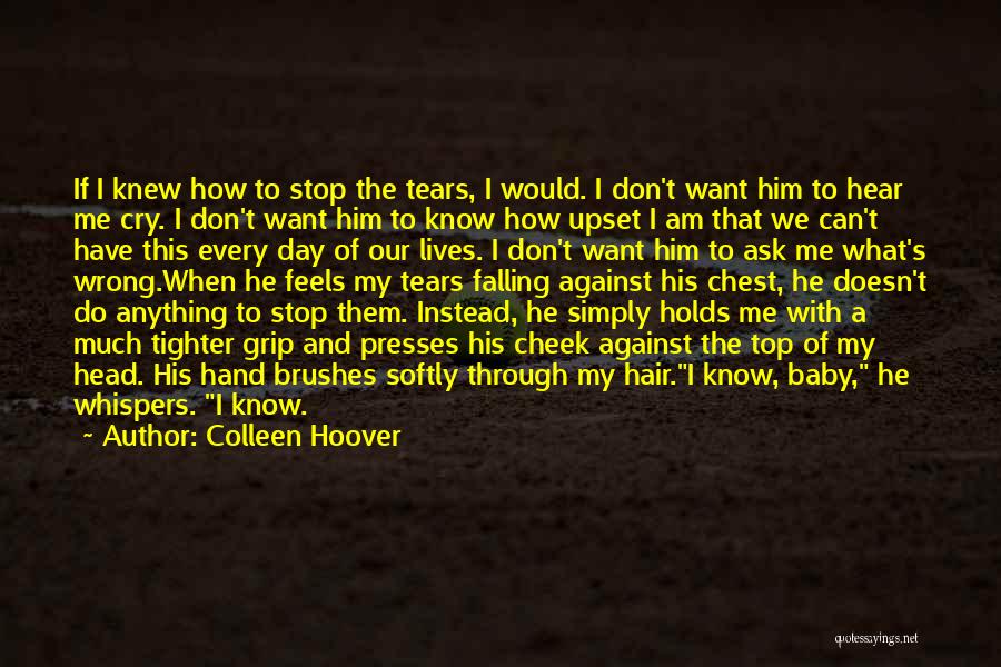 I Know I Am Wrong Quotes By Colleen Hoover