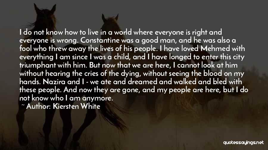 I Know I Am Wrong Quotes By Kiersten White