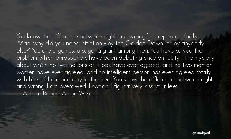 I Know I Am Wrong Quotes By Robert Anton Wilson