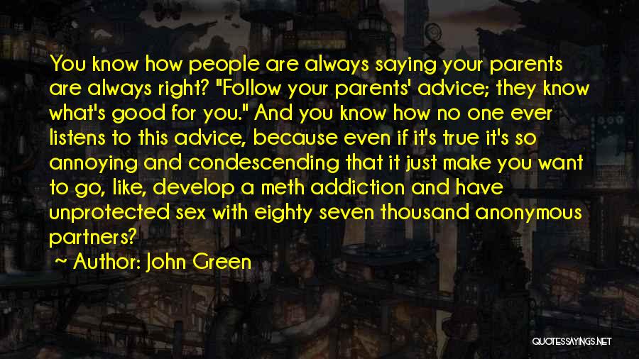I Know I Can Be Annoying Quotes By John Green