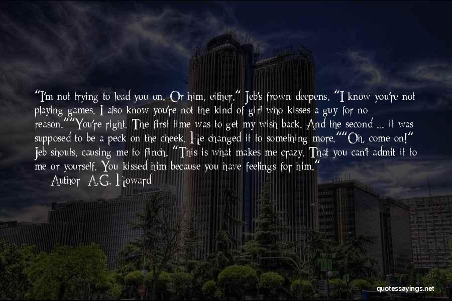 I Know I Can Be Crazy Quotes By A.G. Howard