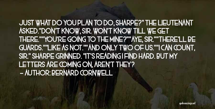 I Know I Can Count On You Quotes By Bernard Cornwell