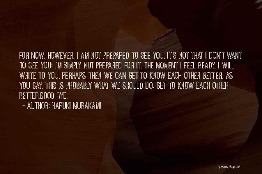 I Know I Can Do Better Quotes By Haruki Murakami