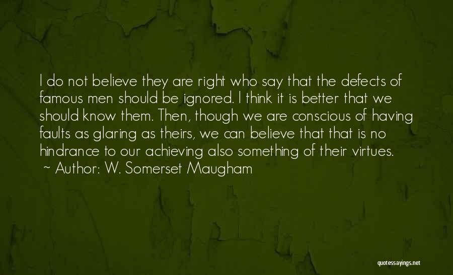 I Know I Can Do Better Quotes By W. Somerset Maugham