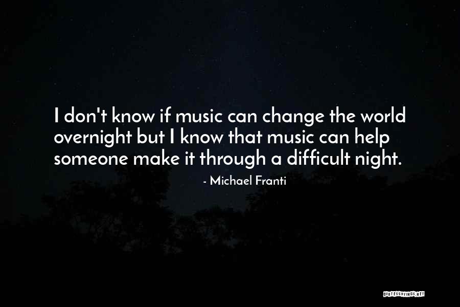 I Know I Can Make It Through Quotes By Michael Franti I Know I Can Make It Through Quotes By Michael Franti