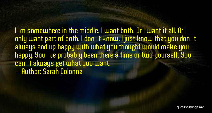 I Know I Can Make You Happy Quotes By Sarah Colonna