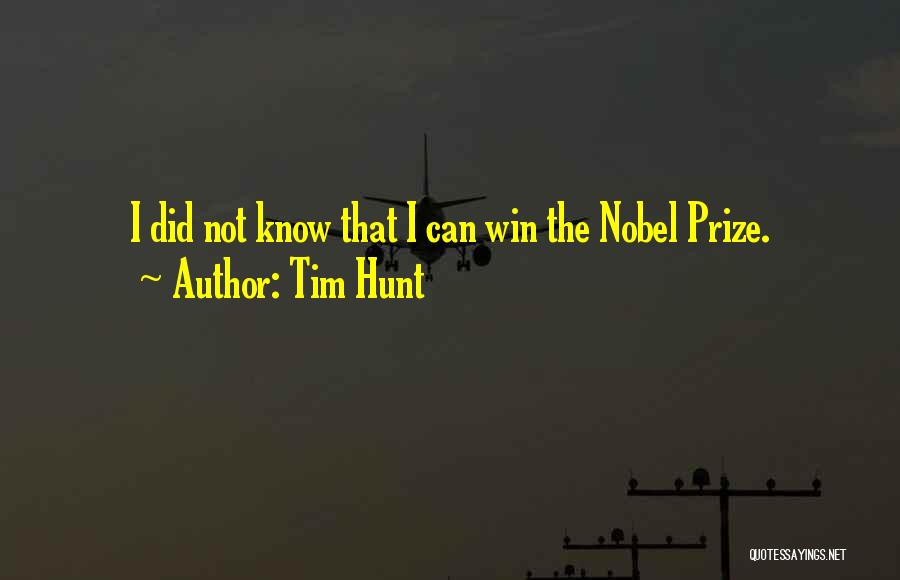 I Know I Can Quotes By Tim Hunt