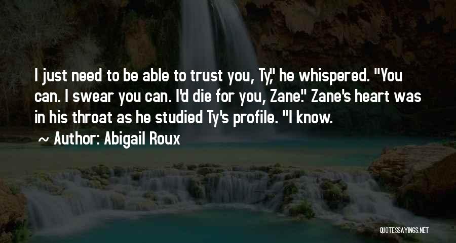 I Know I Can Trust You Quotes By Abigail Roux