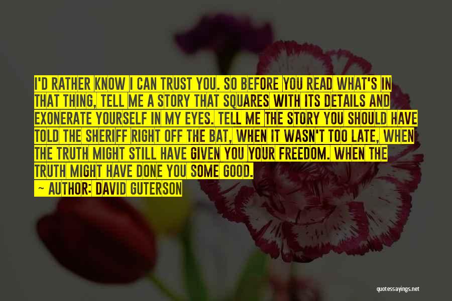 I Know I Can Trust You Quotes By David Guterson