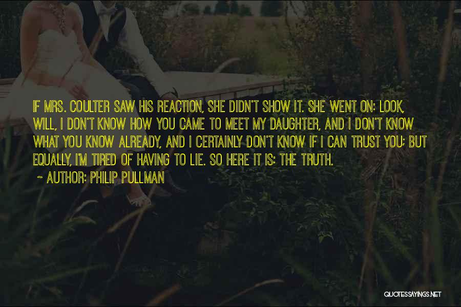 I Know I Can Trust You Quotes By Philip Pullman