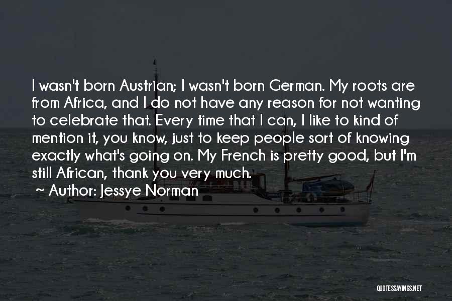 I Know I Can't Have You Quotes By Jessye Norman