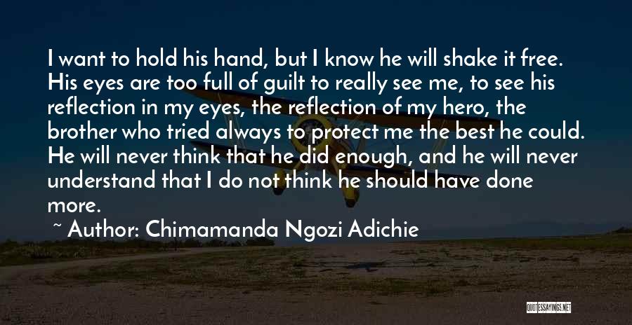 I Know I Did My Best Quotes By Chimamanda Ngozi Adichie