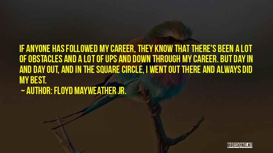 I Know I Did My Best Quotes By Floyd Mayweather Jr.