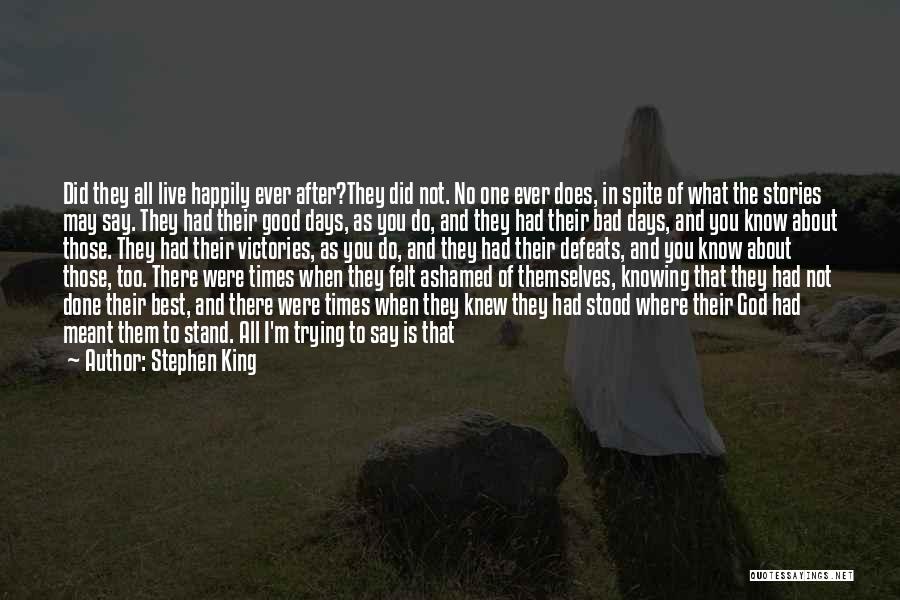 I Know I Did My Best Quotes By Stephen King