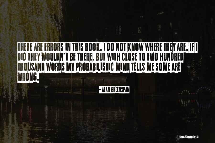 I Know I Did Wrong Quotes By Alan Greenspan I Know I Did Wrong Quotes By Alan Greenspan