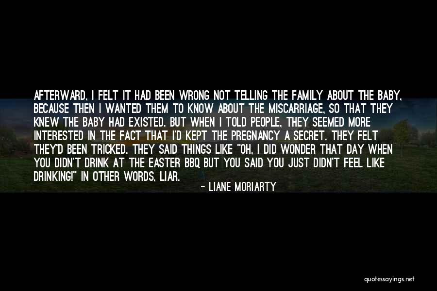 I Know I Did Wrong Quotes By Liane Moriarty I Know I Did Wrong Quotes By Liane Moriarty