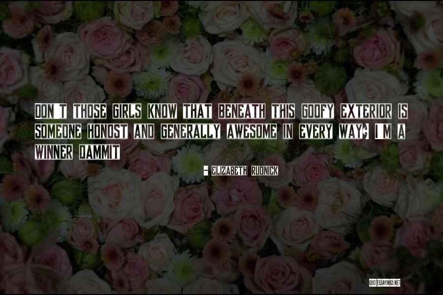 I Know I M Awesome Quotes By Elizabeth Rudnick I Know I M Awesome Quotes By Elizabeth Rudnick