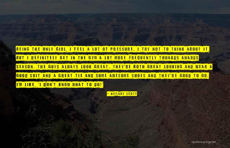 I Know I M Awesome Quotes By Hillary Scott I Know I M Awesome Quotes By Hillary Scott