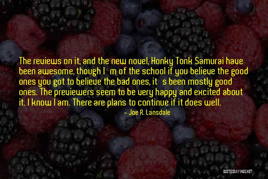 I Know I M Awesome Quotes By Joe R. Lansdale I Know I M Awesome Quotes By Joe R. Lansdale