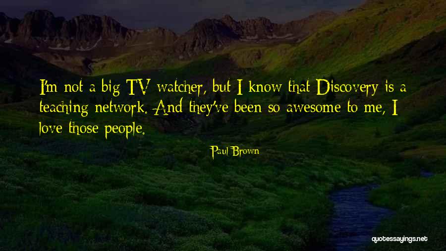 I Know I M Awesome Quotes By Paul Brown I Know I M Awesome Quotes By Paul Brown