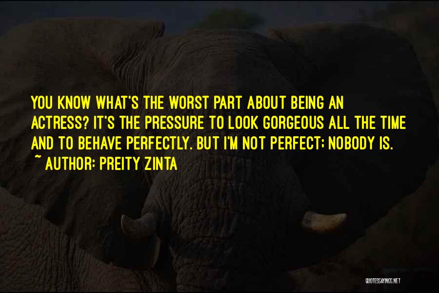I Know I ' M Not Perfect Quotes By Preity Zinta