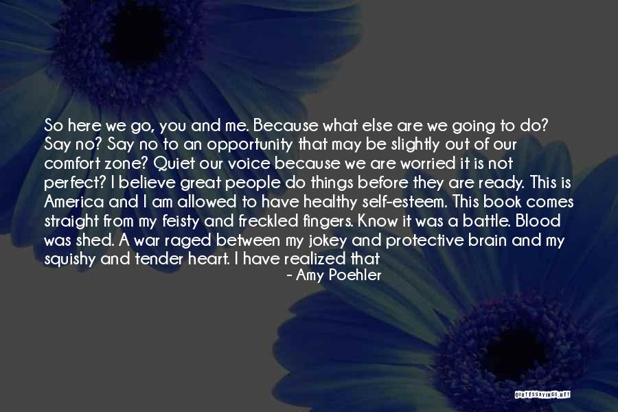 I Know I May Not Be Perfect Quotes By Amy Poehler I Know I May Not Be Perfect Quotes By Amy Poehler
