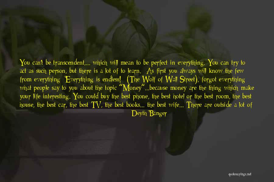 I Know I May Not Be Perfect Quotes By Deyth Banger