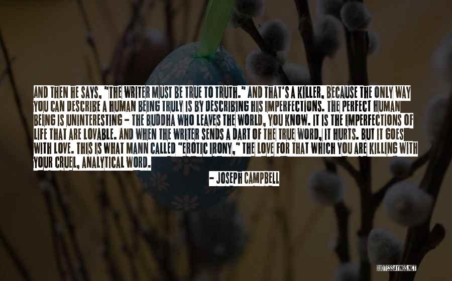 I Know I May Not Be Perfect Quotes By Joseph Campbell