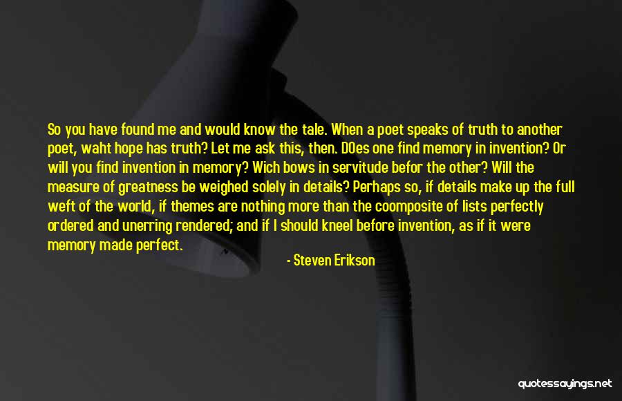 I Know I May Not Be Perfect Quotes By Steven Erikson