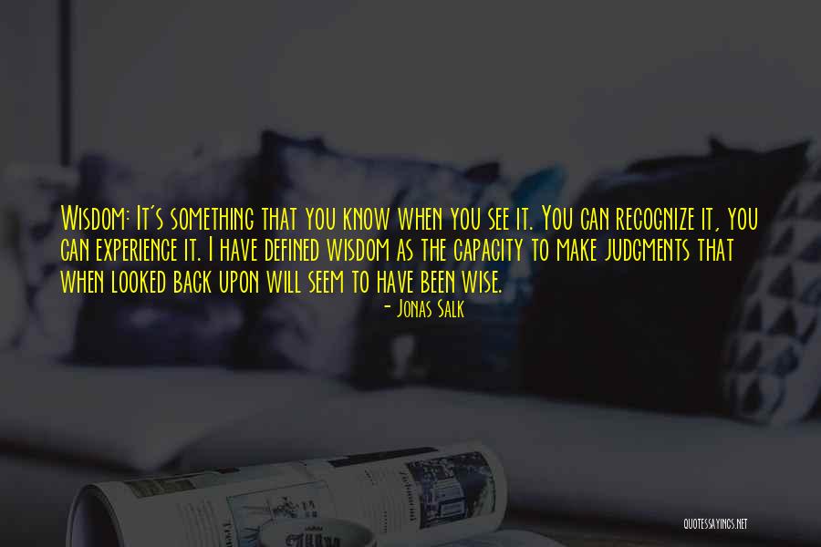I Know I Will Make It Quotes By Jonas Salk I Know I Will Make It Quotes By Jonas Salk