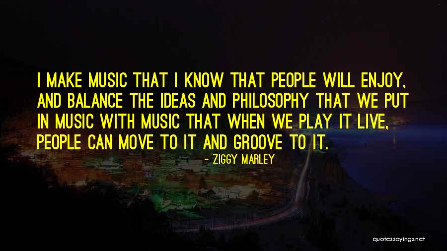 I Know I Will Make It Quotes By Ziggy Marley I Know I Will Make It Quotes By Ziggy Marley