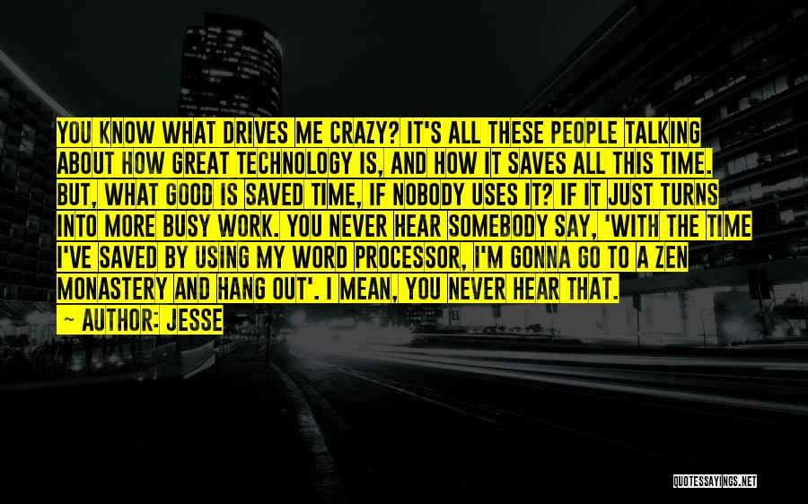 I Know I'm Crazy Quotes By Jesse