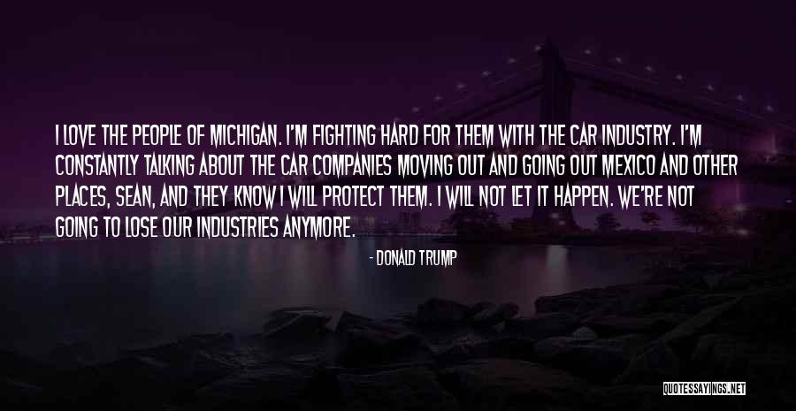 I Know I'm Hard To Love Quotes By Donald Trump I Know I'm Hard To Love Quotes By Donald Trump
