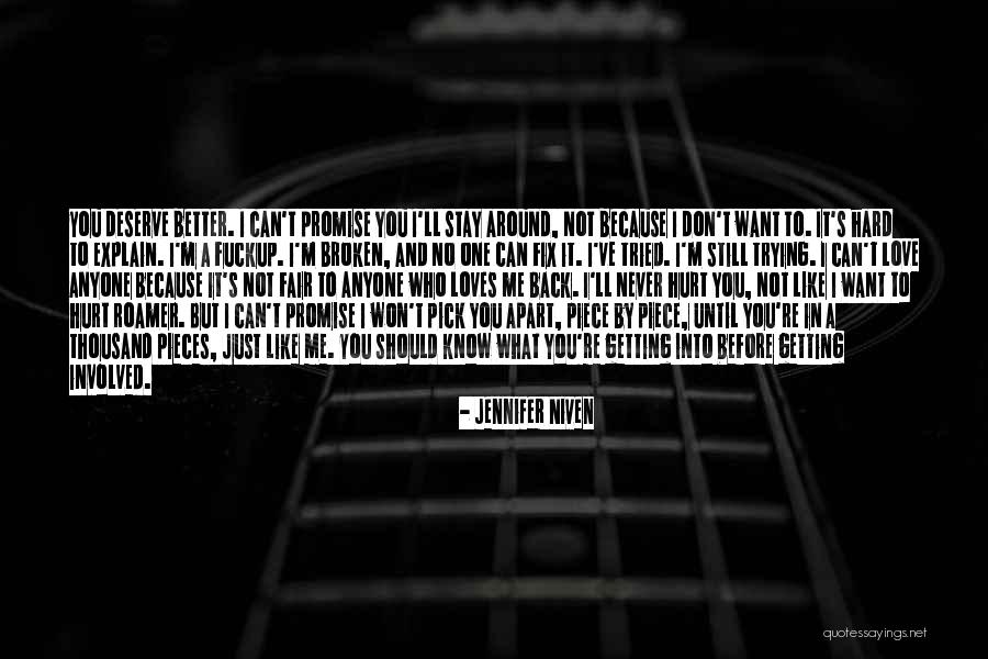 I Know I'm Hard To Love Quotes By Jennifer Niven I Know I'm Hard To Love Quotes By Jennifer Niven