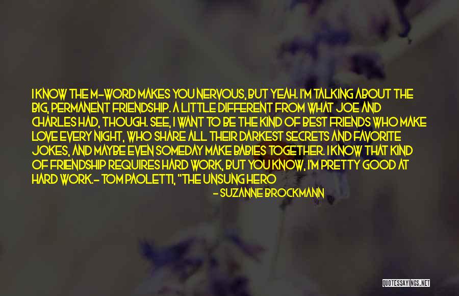 I Know I'm Hard To Love Quotes By Suzanne Brockmann I Know I'm Hard To Love Quotes By Suzanne Brockmann