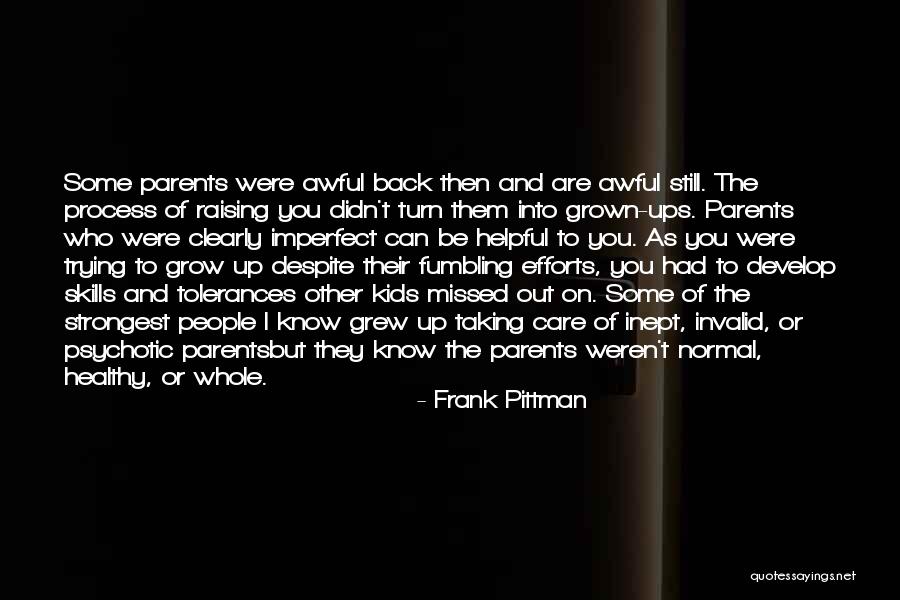 I Know I'm Imperfect Quotes By Frank Pittman