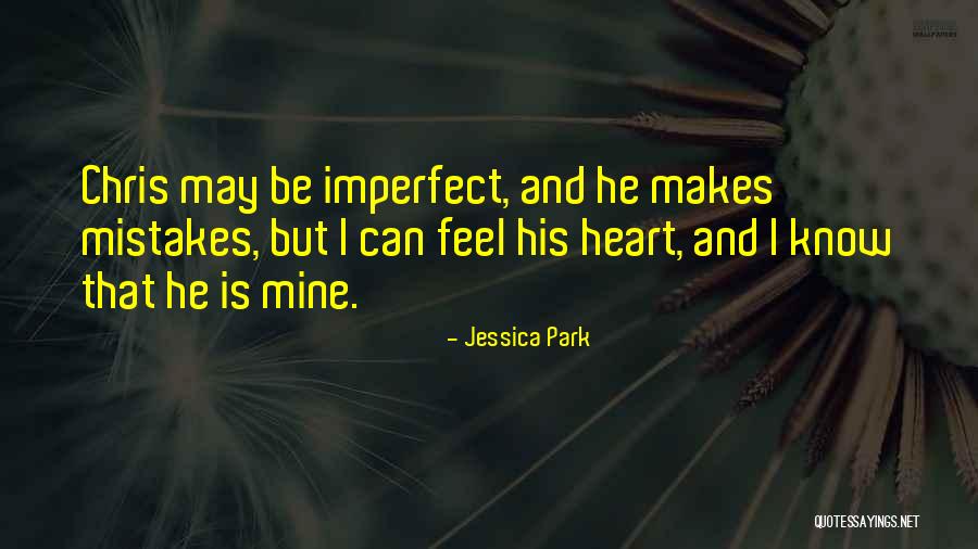 I Know I'm Imperfect Quotes By Jessica Park